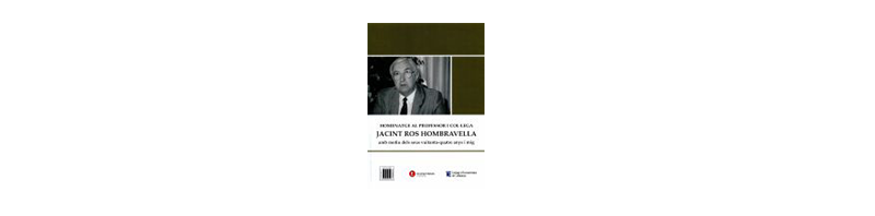Homenatge al Professor Jacint Ros Hombravella