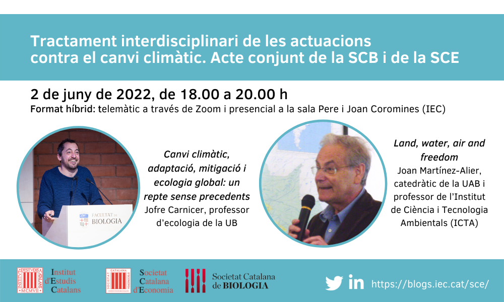 Tractament interdisciplinari de les actuacions contra el canvi climàtic. Acte conjunt de la Societat Catalana de Biologia i la Societat Catalana d’Economia